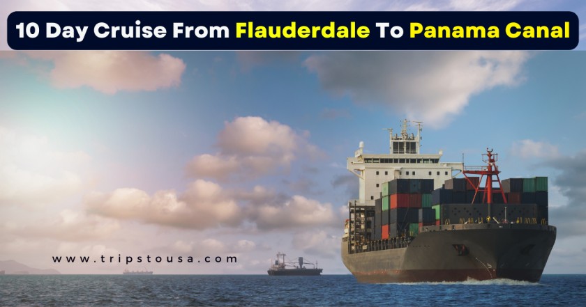 10 Day Cruise From Flauderdale To Panama Canal