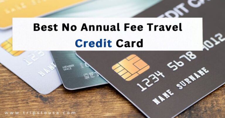 Best No Annual Fee Travel Credit Card