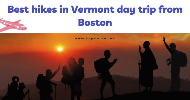 Best hikes in Vermont day trip from Boston